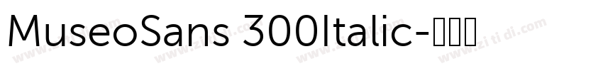 MuseoSans 300Italic字体转换